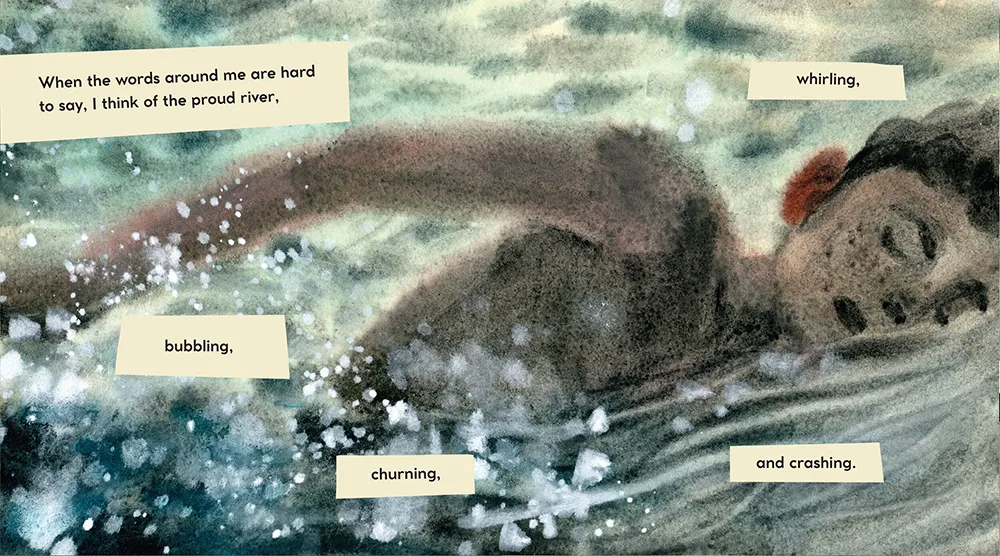 An illustration from Jordan Scott's book, I Talk Like A River. It features a young boy swimming, in a painterly, artistic style. In boxes places around The boy, say the words: 'When the words around me are hard to say, I think of the proud river, bubbling, churning, whirling and crashing. =he illustration is made by Syndey Smith.' 